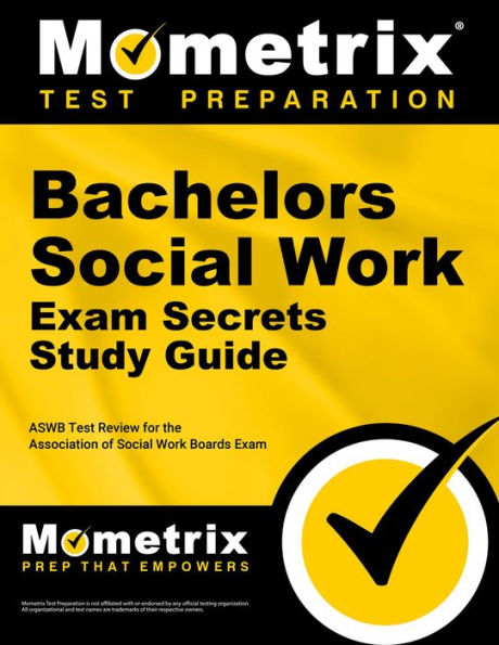 Bachelors Social Work Exam Secrets Study Guide: ASWB Test Review for the Association of Social Work Boards Exam
