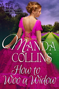 Title: How to Woo a Widow (A Novella), Author: Manda Collins