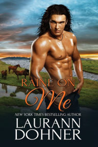 Title: Raine on Me, Author: Laurann Dohner