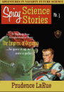 Spicy Science Stories No. 3: The Empress of Orgazma (First Time Submission to Tentacles Erotica)