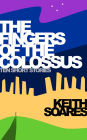 The Fingers of the Colossus: Ten Short Stories