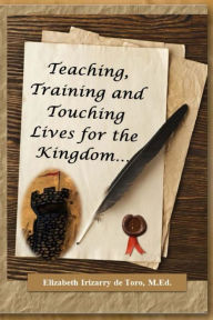 Title: Teaching, Training and Touching Lives for the Kingdom, Author: Gaylon H White