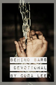 Title: Behind Bars, Author: Cora Lee