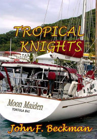 Title: Tropical Knights, Author: John Beckman
