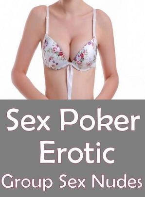 Shemale: Bare Ass Fetish Sex Poker Erotic Group Sex Nudes ( sex, porn,  fetish, bondage, oral, anal, ebony, hentai, domination, erotic photography,  ...