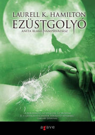 Title: Ezustgolyo, Author: Laurell K. Hamilton