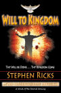 Will to Kingdom: Thy Kingdom Come ... Thy Will be Done