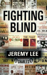 Title: Fighting Blind, Author: Jeremy Lee