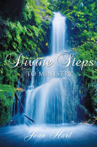 Title: Divine Steps to Ministry, Author: Joan Hart