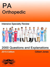 Title: PA Orthopedic Intensive Specialty Review, Author: Gilbert Jones