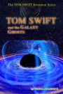 8 TOM SWIFT and the Galaxy Ghosts