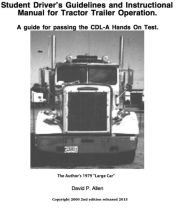 Title: Student Driver's Guidelines And Instructional Manual For Tractor Trailer Operation, Author: David Allen