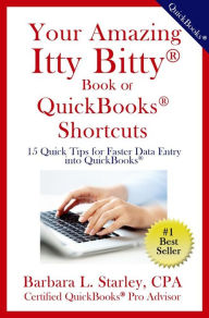 Title: Your Amazing Itty Bitty(R) Book of Quickbooks (R) Shortcuts, Author: Barbara Starley