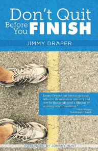 Title: Don't Quit Before You Finish, Author: Jimmy Draper