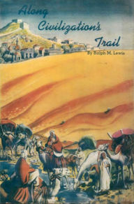 Title: Along Civilization's Trail, Author: Ralph Maxwell Lewis