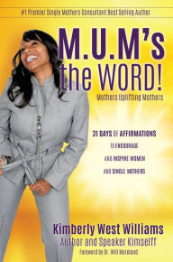 Title: M.U.M's the WORD!, Author: Kimberly West Williams