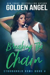 Title: Breaking the Chain, Author: Golden Angel