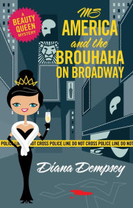 Title: Ms America and the Brouhaha on Broadway, Author: Diana Dempsey