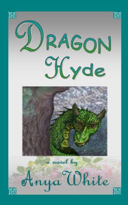 Title: Dragon Hyde, Author: Anya White