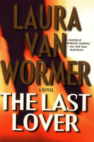 Title: The Last Lover, Author: Laura Van Wormer