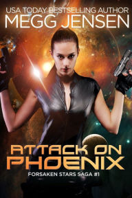 Title: Attack on Phoenix, Author: Megg Jensen