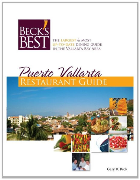 Puerto Vallarta Restaurant Guide Beck's Best (2016)