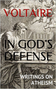 Title: In God's Defense: Writings on Atheism, Author: Kirk Watson