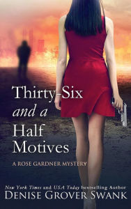 Title: Thirty-Six and a Half Motives: Rose Gardner Mystery #9, Author: Denise Grover Swank
