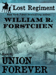 Title: Union Forever, Author: William R. Forstchen