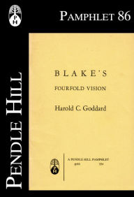 Title: Blakes Fourfold Vision, Author: Harold C. Goddard