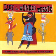 Title: Lucy the Wonder Weenie, Author: Nina Clark