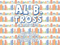 Title: Al B. Tross: In the City, Author: Pamela Bowers