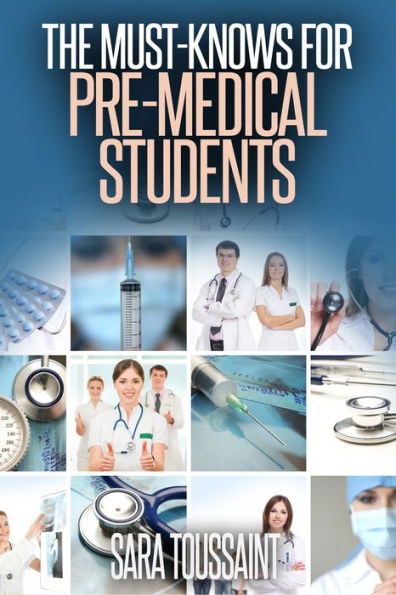 The Must Knows for Premedical Students