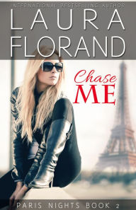 Title: Chase Me, Author: Laura Florand