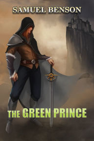 Title: The Green Prince, Author: Samuel Benson