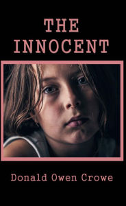 Title: The Innocent, Author: Donald Owen Crowe