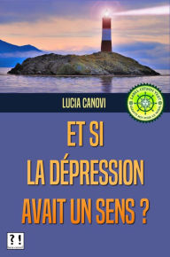 Title: Et si la depression avait un sens ?, Author: Lucia Canovi