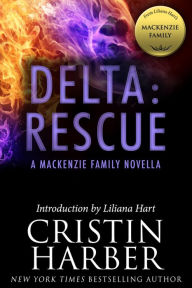 Title: Delta: Rescue: A MacKenzie Family Novella, Author: Cristin Harber