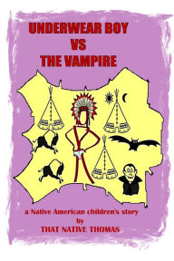 Title: Underwear Boy vs The Vampire, Author: That Native Thomas