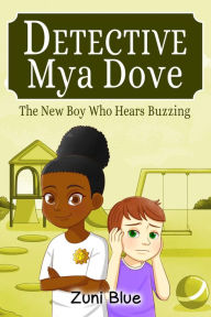 Title: The New Boy Who Hears Buzzing, Author: Zuni Blue