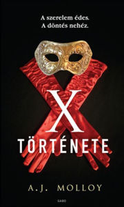 Title: X története (The Story of X), Author: A. J. Molloy