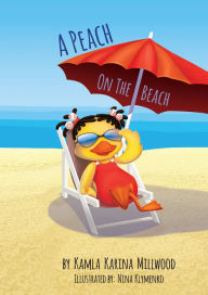 Title: A Peach on the Beach, Author: Kamla Millwood