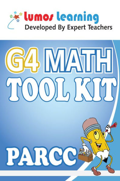 Grade 4 Math Tool Kit for Educators: Standards Aligned Sample Questions, Apps, Books, Articles and Videos to Promote Personalized Learning and Student Engagement, PARCC Edition