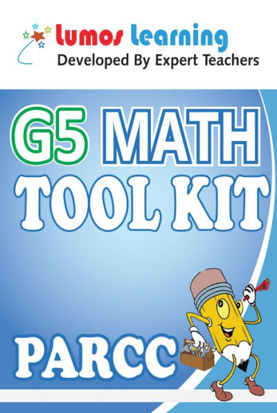 Grade 5 Math Tool Kit for Educators: Standards Aligned Sample Questions, Apps, Books, Articles and Videos to Promote Personalized Learning and Student Engagement, PARCC Edition