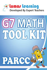 Title: Grade 7 Math Tool Kit for Educators: Standards Aligned Sample Questions, Apps, Books, Articles and Videos to Promote Personalized Learning and Student Engagement, PARCC Edition, Author: Lumos Learning