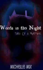 Title: Words In The Night, Author: Michelle Mix