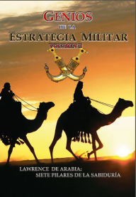 Title: Genios de la Estrategia Militar, Volumen II, Author: Thomas E Lawrence