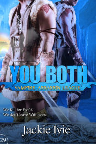 Title: You Both, Vampire Assassin League #29, Author: Jackie Ivie