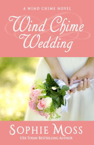 Title: Wind Chime Wedding, Author: Sophie Moss