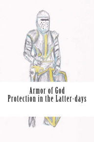 Title: Armor of God: Protection in the Latter-days, Author: Chris Fife